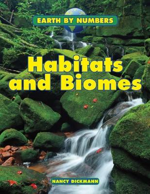 Habitats and Biomes by Nancy Dickmann
