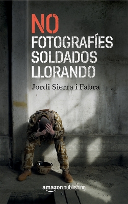 No fotografies soldados llorando book