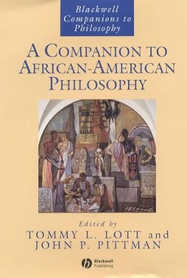 Companion to African-American Philosophy by Tommy L. Lott