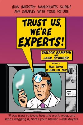 Trust Us, We'Re Experts! book