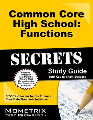 Common Core High School: Functions Secrets, Study Guide book