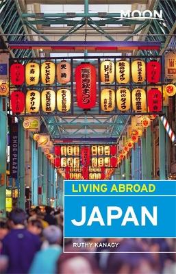 Moon Living Abroad Japan, Fourth Edition book