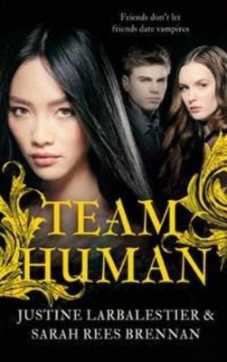 Team Human by Justine Larbalestier