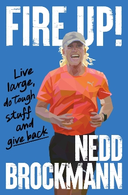 Fire Up!: Live large, do tough stuff and give back book