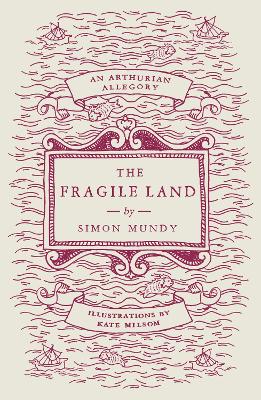 The Fragile Land: An Arthurian Allegory book