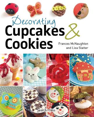 Decorating Cupcakes & Cookies by Frances McNaughton