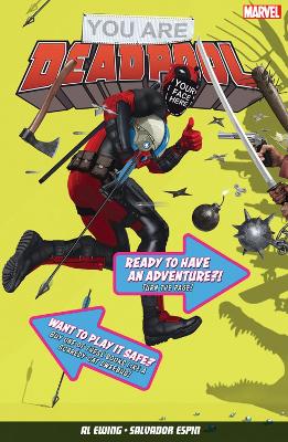 You Are Deadpool by Al Ewing