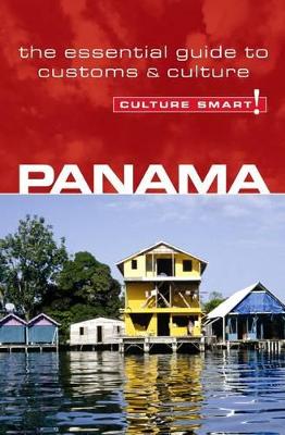Panama - Culture Smart! The Essential Guide to Customs & Culture book
