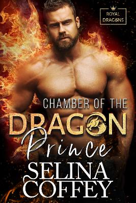 Chamber Of The Dragon Prince: A Shifter Hunter Paranormal Romance by Selina Coffey