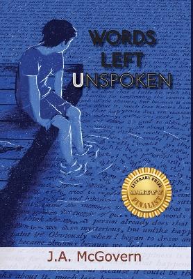 Words Left Unspoken by J A McGovern