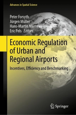 Economic Regulation of Urban and Regional Airports: Incentives, Efficiency and Benchmarking book