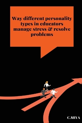 Way different personality types in educators manage stress & resolve problems book