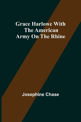 Grace Harlowe with the American Army on the Rhine book