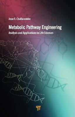 Metabolic Pathway Engineering: Analysis and Applications in the Life Sciences book