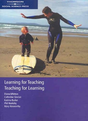 Learning for Teaching: Teaching for Learning by Diana Whitton