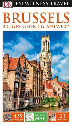 DK Eyewitness Travel Guide Brussels, Bruges, Ghent and Antwerp by DK Eyewitness