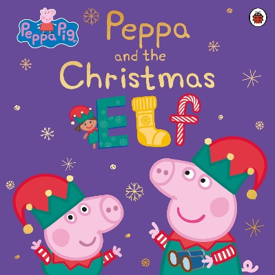 Peppa Pig: Peppa and the Christmas Elf book