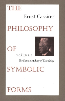 The The Philosophy of Symbolic Forms by Ernst Cassirer