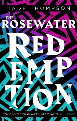 The Rosewater Redemption: Book 3 of the Wormwood Trilogy by Tade Thompson