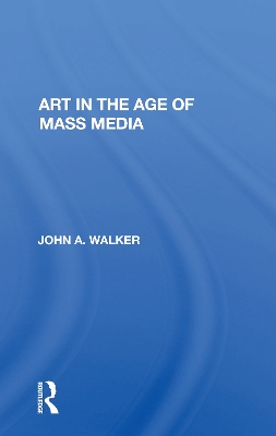 Art In The Age Of Mass Media book