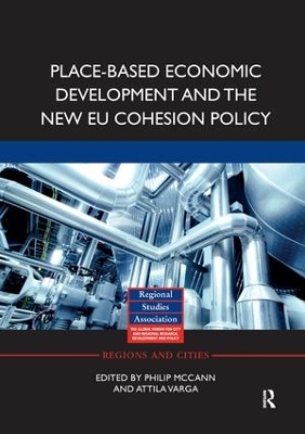 Place-based Economic Development and the New EU Cohesion Policy by Philip McCann