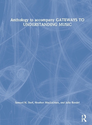 Anthology to accompany GATEWAYS TO UNDERSTANDING MUSIC book