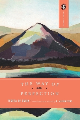 Way Of Perfection by Teresa Of Avila