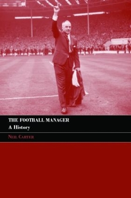 The Football Manager by Neil Carter