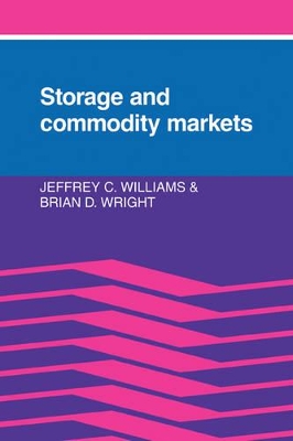 Storage and Commodity Markets by Jeffrey C. Williams