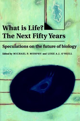 What is Life? The Next Fifty Years book