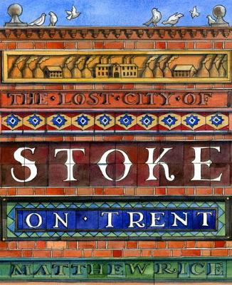 The Lost City of Stoke-on-Trent book