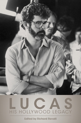 Lucas: His Hollywood Legacy book