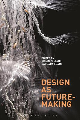 Design as Future-Making by Susan Yelavich