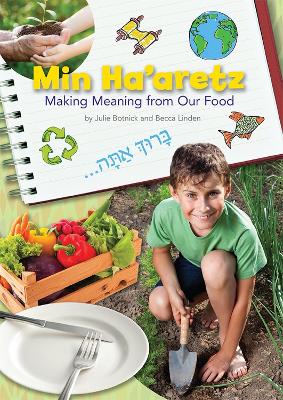 Min Ha'Aretz: Making Meaning from Our Food Lesson Plan Manual by Behrman House