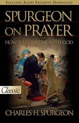Spurgeon on Prayer (Pure Gold Classic) book