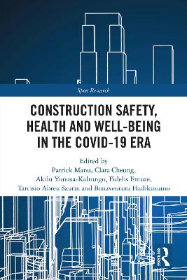 Construction Safety, Health and Well-being in the COVID-19 era book