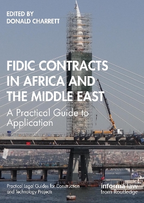 FIDIC Contracts in Africa and the Middle East: A Practical Guide to Application book