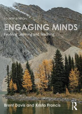 Engaging Minds: Evolving Learning and Teaching by Brent Davis