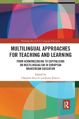 Multilingual Approaches for Teaching and Learning: From Acknowledging to Capitalising on Multilingualism in European Mainstream Education book
