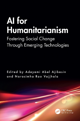 AI for Humanitarianism: Fostering Social Change Through Emerging Technologies book