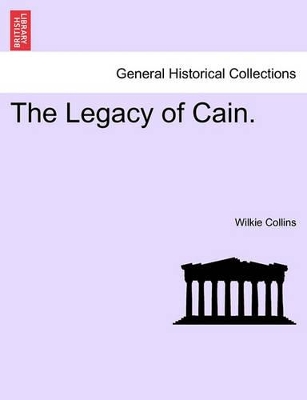 The Legacy of Cain. by Au Wilkie Collins