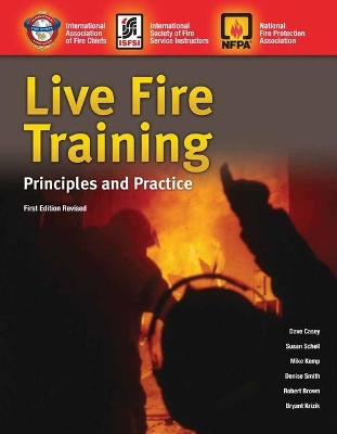 Live Fire Training: Principles And Practice (Revised) by International Society of Fire Service Instructors