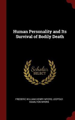 Human Personality and Its Survival of Bodily Death book
