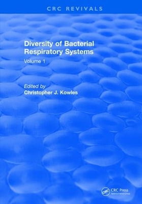 Diversity of Bacterial Respiratory Systems by Christopher J. Kowles