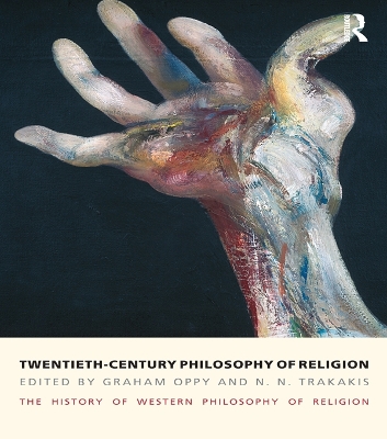 Twentieth-Century Philosophy of Religion: The History of Western Philosophy of Religion, Volume 5 by Graham Oppy