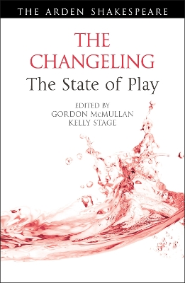 The Changeling: The State of Play by Professor Gordon McMullan