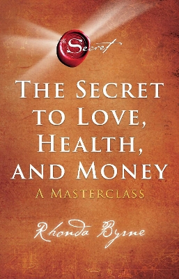 The Secret to Love, Health, and Money: A Masterclass book