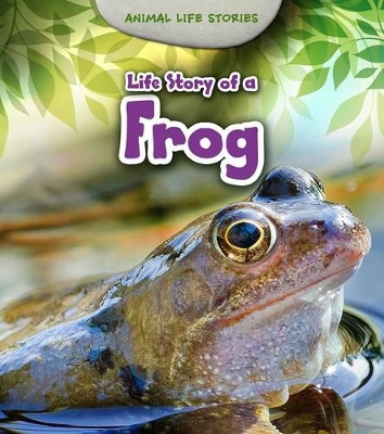 Life Story of a Frog by Charlotte Guillain