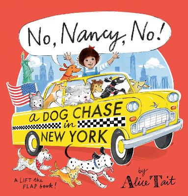 No, Nancy, No! A Dog Chase in New York by Alice Tait