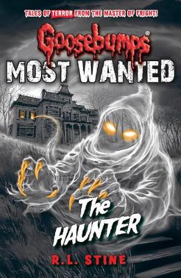 Goosebumps: Most Wanted: The Haunter by R.L. Stine